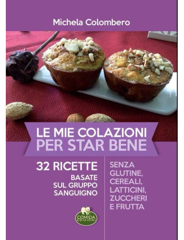 Libro La mia colazione per stare bene di Michela Colombero