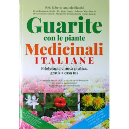 Libro Guarite con le piante medicinali italiane di Dott. Antonio Bianchi