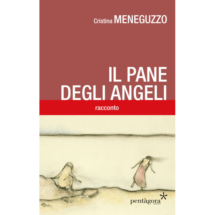 Libro Il pane degli angeli di Cristina Meneguzzo