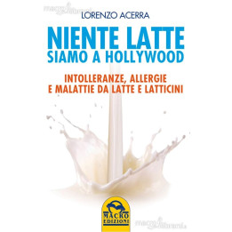 Libro "Niente latte siamo a Hollywood" di Lorenzo Acerra