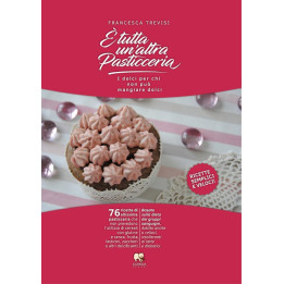 libro E' tutta un'altra pasticceria di Francesca Trevisi