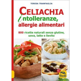 Libro "Celiachia, intolleranze e allergie alimentari" di Teresa Tranfaglia