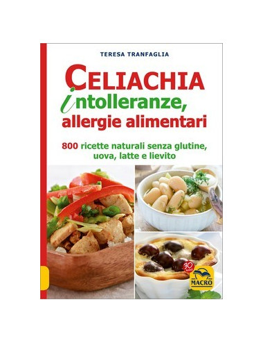 Libro Celiachia, intolleranze e allergie alimentari di Teresa Tranfaglia