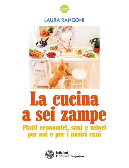 Libro "La cucina a sei zampe" di Laura Rangoni
